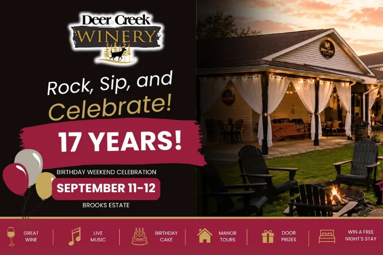 Rock, Sip, and Celebrate — Deer Creek Winery's 17th birthday weekend celebration at Brooks Estate, September 11–12, with live music, birthday cake, manor tours, door prizes, and a chance to win a free night's stay